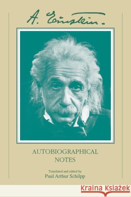 Autobiographical Notes Albert Einstein Paul Arthur Schilpp 9780812691795