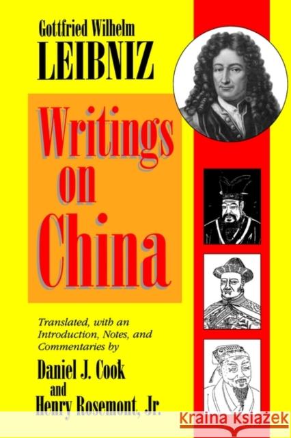 Writings on China Gottfried Wilhelm Leibniz Henry Rosemont Henry Rosemont 9780812692518 Open Court Publishing Company