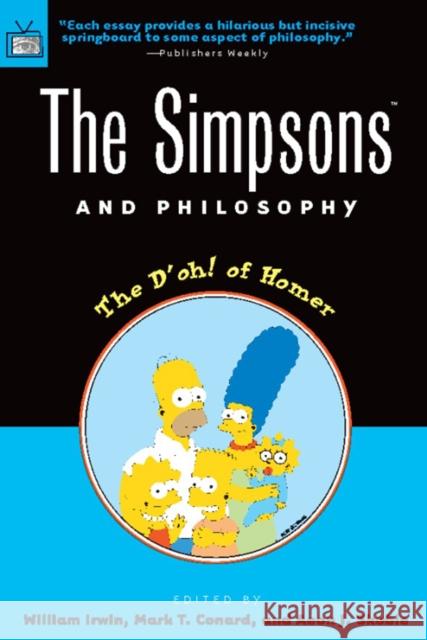 The Simpsons and Philosophy: The D'Oh! of Homer Irwin, William 9780812694338