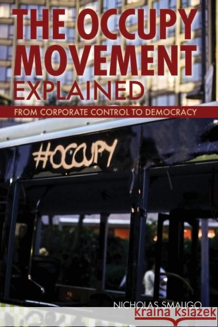 The Occupy Movement Explained Nicholas Smaligo 9780812698558 Open Court Publishing Company