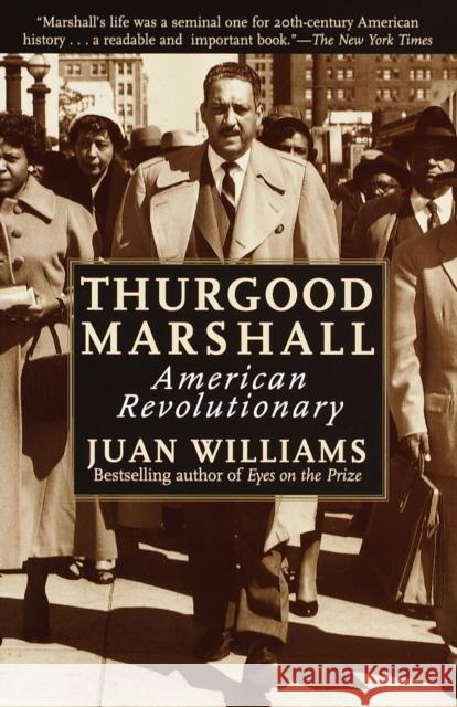 Thurgood Marshall: American Revolutionary Williams, Juan 9780812932997 Three Rivers Press (CA)