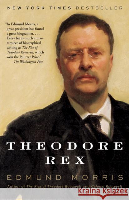 Theodore Rex Edmund Morris 9780812966008 Random House USA Inc