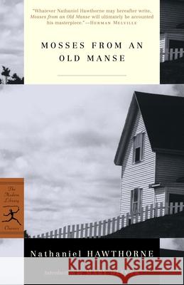 Mosses from an Old Manse Nathaniel Hawthorne Mary Oliver 9780812966053 Modern Library