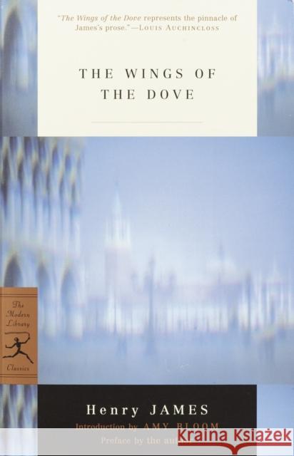 The Wings of the Dove Henry James Amy Bloom 9780812967197 Random House USA Inc