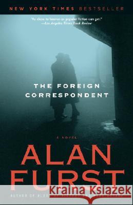 The Foreign Correspondent Alan Furst 9780812967975 Random House Trade