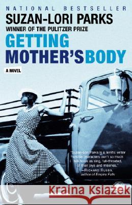 Getting Mother's Body Suzan-Lori Parks 9780812968002 Random House Trade