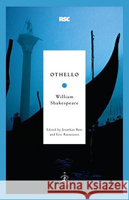 Othello William Shakespeare Jonathan Bate Eric Rasmussen 9780812969153 Modern Library