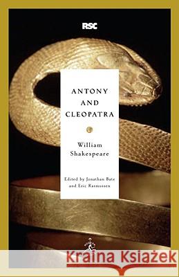 Antony and Cleopatra William Shakespeare Jonathan Bate Eric Rasmussen 9780812969184 Modern Library