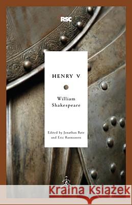 Henry V William Shakespeare Jonathan Bate Eric Rasmussen 9780812969269 Modern Library