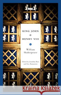 King John & Henry VIII William Shakespeare Jonathan Bate Eric Rasmussen 9780812969399 Modern Library
