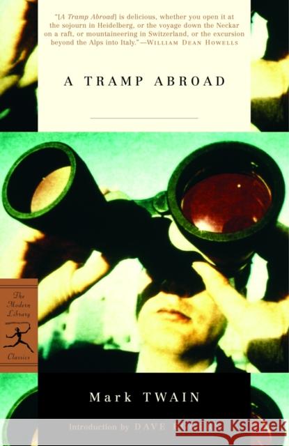 A Tramp Abroad Mark Twain Dave Eggers 9780812970036 Random House USA Inc