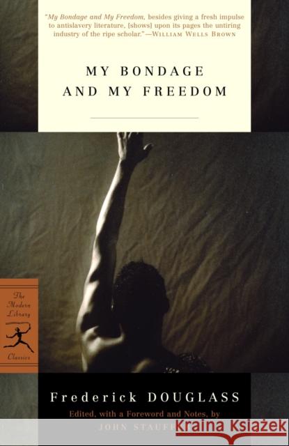 My Bondage and My Freedom Douglass                                 Frederick Douglass John Stauffer 9780812970319 Modern Library