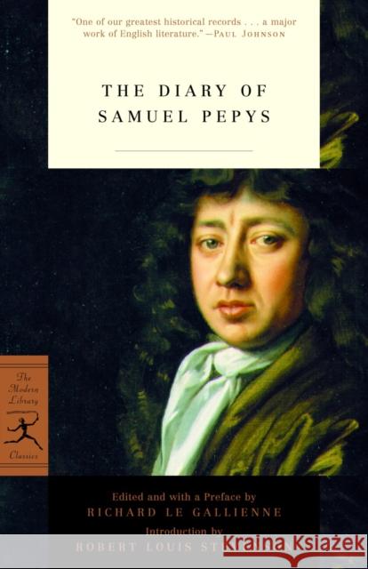 The Diary of Samuel Pepys Pepys, Samuel 9780812970715 Modern Library