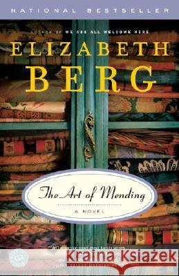 The Art of Mending Elizabeth Berg 9780812970982 Ballantine Books