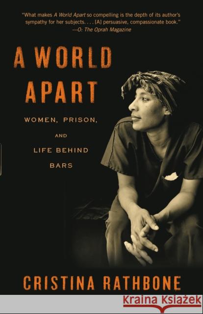 A World Apart: Women, Prison, and Life Behind Bars Cristina Rathbone 9780812971095 Random House Trade