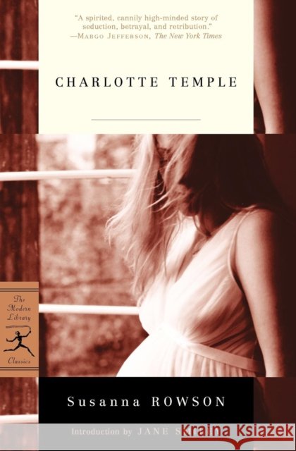 Charlotte Temple Rowson                                   Susanna Rowson Jane Smiley 9780812971217 Modern Library