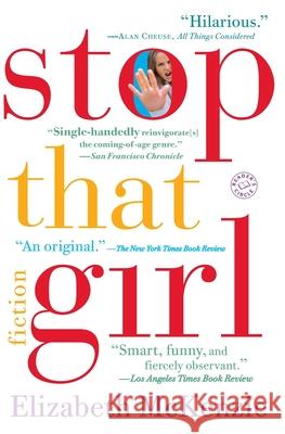 Stop That Girl: Fiction Elizabeth McKenzie 9780812972283 Random House Trade