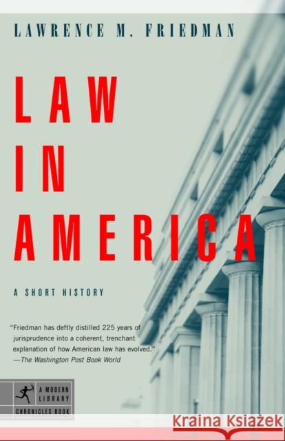 Law in America: A Short History Lawrence Meir Friedman 9780812972856