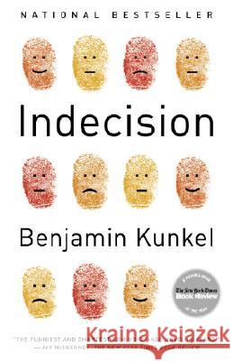 Indecision Benjamin Kunkel 9780812973754