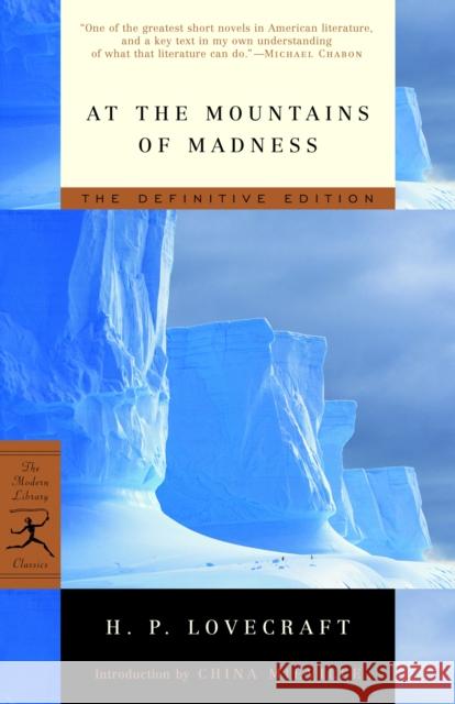 At the Mountains of Madness H. P. Lovecraft China Mieville 9780812974416 Modern Library