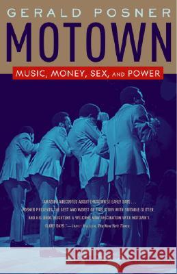 Motown: Music, Money, Sex, and Power Gerald Posner 9780812974683 Random House Trade