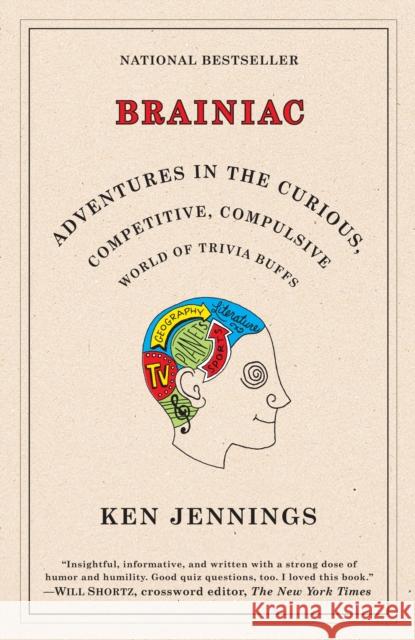 Brainiac: Adventures in the Curious, Competitive, Compulsive World of Trivia Buffs Jennings, Ken 9780812974997