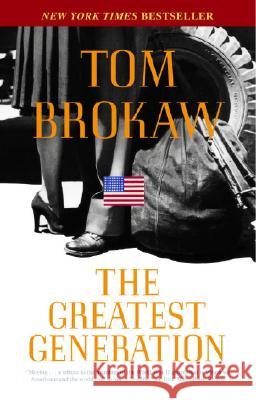 The Greatest Generation Tom Brokaw 9780812975291 Random House Trade