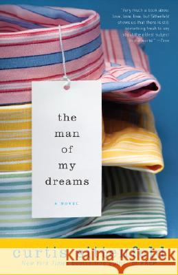 The Man of My Dreams Curtis Sittenfeld 9780812975390 Random House Trade