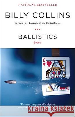 Ballistics Billy Collins 9780812975611 Random House Trade