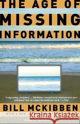 The Age of Missing Information Bill McKibben 9780812976076