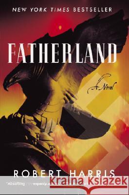 Fatherland Robert Harris 9780812977219 Random House Trade