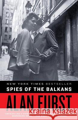 Spies of the Balkans Alan Furst 9780812977387 Random House Trade