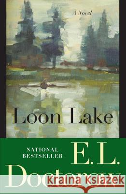 Loon Lake E. L. Doctorow 9780812978216 Random House Trade