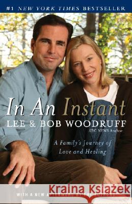 In an Instant: A Family's Journey of Love and Healing Lee Woodruff 9780812978254
