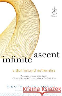 Infinite Ascent: A Short History of Mathematics  9780812978711 Modern Library