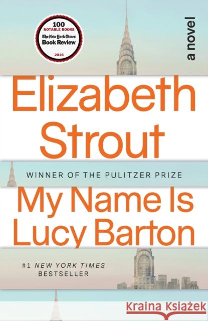 My Name Is Lucy Barton Strout, Elizabeth 9780812979527