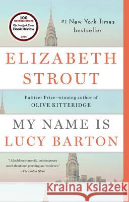 My Name is Lucy Barton : A Novel Elizabeth Strout 9780812979527