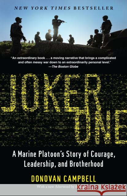 Joker One: A Marine Platoon's Story of Courage, Leadership, and Brotherhood Campbell, Donovan 9780812979565 Random House Trade