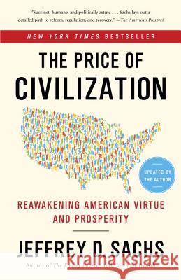 The Price of Civilization: Reawakening American Virtue and Prosperity Jeffrey D. Sachs 9780812980462