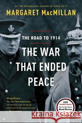 The War That Ended Peace: The Road to 1914 Margaret MacMillan 9780812980660