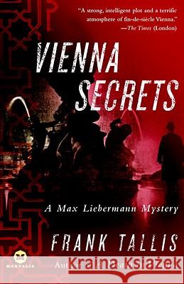 Vienna Secrets: A Max Liebermann Mystery Frank Tallis 9780812980998 Random House Trade