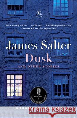 Dusk and Other Stories James Salter Philip Gourevitch 9780812981131 Modern Library