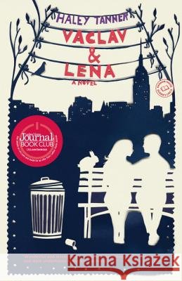 Vaclav & Lena Haley Tanner 9780812981636 Dial Press