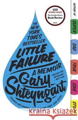 Little Failure Gary Shteyngart 9780812982497