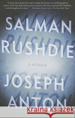 Joseph Anton: A Memoir Salman Rushdie 9780812982602 Random House Trade