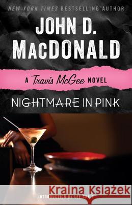 Nightmare in Pink: A Travis McGee Novel John D. MacDonald 9780812983951 Random House Trade