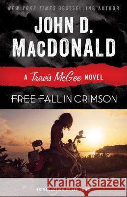 Free Fall in Crimson John D. MacDonald Lee Child 9780812984101 Random House Trade