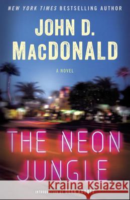 The Neon Jungle John D. MacDonald Dean R. Koontz 9780812984194 Random House Trade