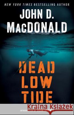 Dead Low Tide John D. MacDonald Dean R. Koontz 9780812984200 Random House Trade