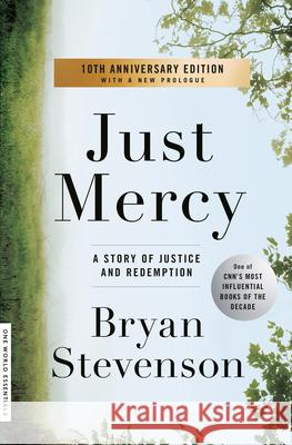 Just Mercy Bryan Stevenson 9780812984965 Spiegel & Grau